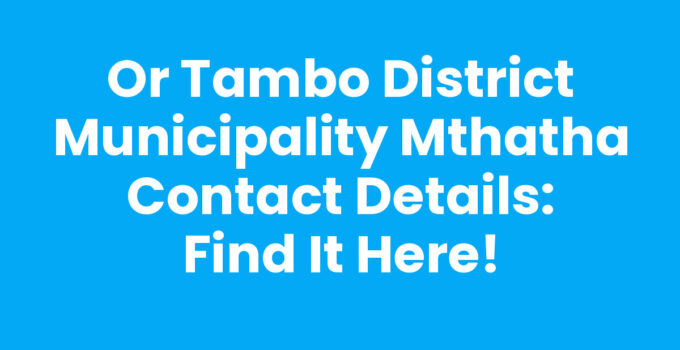Or Tambo District Municipality Mthatha Contact Details