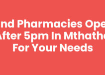Find Pharmacies Open After 5pm In Mthatha for Your Needs