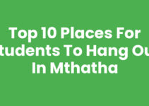 Top 10 Places For Students To Hang Out In Mthatha