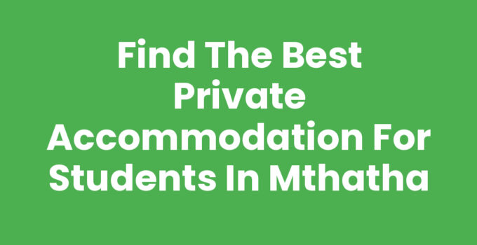 Find the Best Private Accommodation For Students In Mthatha