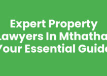 Expert Property Lawyers In Mthatha: Your Essential Guide