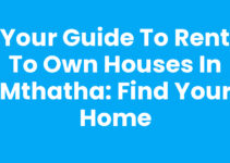 Your Guide to Rent To Own Houses In Mthatha: Find Your Home