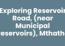 Exploring Reservoir Road, (Near Municipal Reservoirs), Mthatha