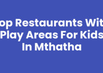 Top Restaurants With Play Areas For Kids In Mthatha