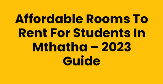 Rooms To Rent For Students In Mthatha - Student Accommodation Guide