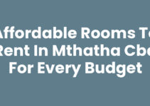 Affordable Rooms To Rent In Mthatha Cbd for Every Budget