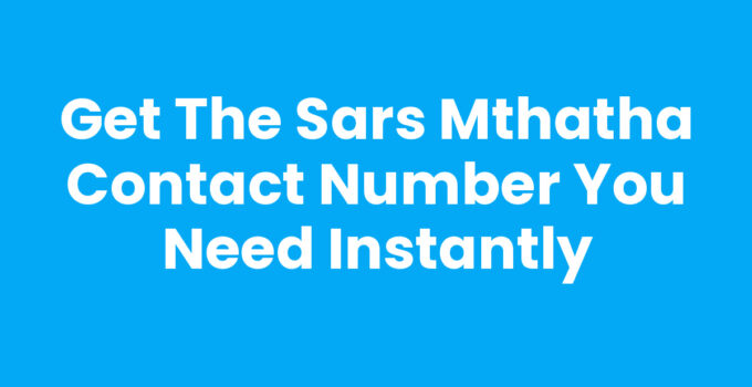 Sars Mthatha Contact Number for Tax Assistance