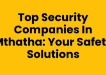 Top Security Companies In Mthatha: Your Safety Solutions