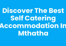 Discover the Best Self Catering Accommodation In Mthatha