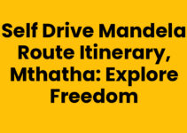 Self Drive Mandela Route Itinerary, Mthatha: Explore Freedom