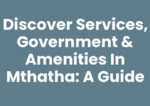 Discover Services, Government & Amenities in Mthatha: A Guide