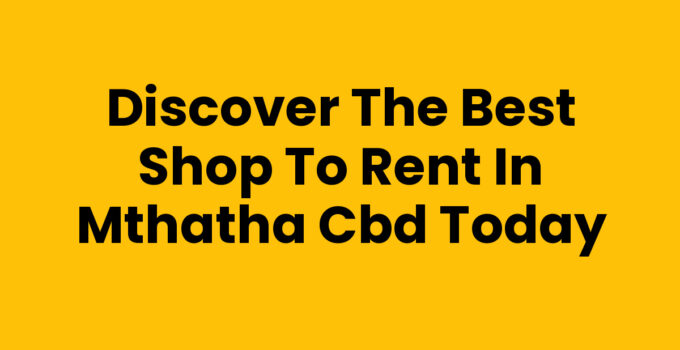 Shop To Rent In Mthatha Cbd showcasing available retail spaces
