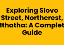 Exploring Slovo Street, Northcrest, Mthatha: A Complete Guide