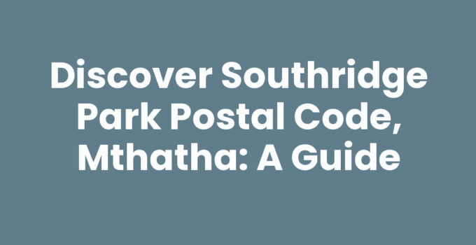 Map showing Southridge Park Postal Code, Mthatha