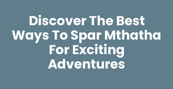 Spar Mthatha: Explore Shopping and Local Products