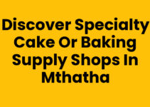 Discover Specialty Cake Or Baking Supply Shops In Mthatha