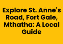 Explore St. Anne’s Road, Fort Gale, Mthatha: A Local Guide