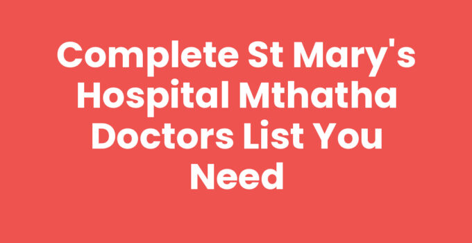 St Mary's Hospital Mthatha Doctors List with Healthcare Providers