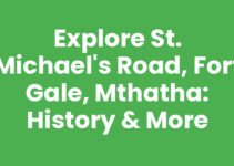 Explore St. Michael’s Road, Fort Gale, Mthatha: History & More