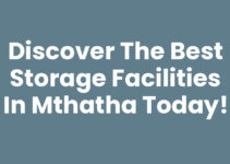 Discover the Best Storage Facilities In Mthatha Today!