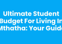Ultimate Student Budget For Living In Mthatha: Your Guide