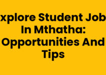 Explore Student Jobs In Mthatha: Opportunities and Tips