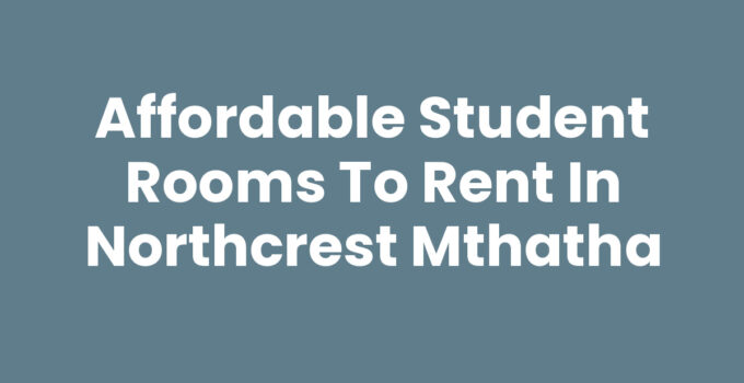 Student Rooms To Rent In Northcrest Mthatha