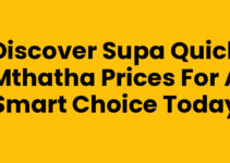 Discover Supa Quick Mthatha Prices for a Smart Choice Today