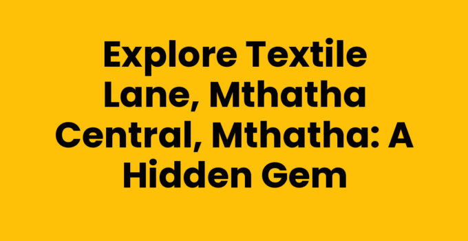 Textile Lane, Mthatha Central, Mthatha showcasing vibrant fabrics