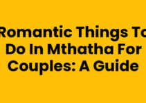 Romantic Things To Do In Mthatha For Couples: A Guide