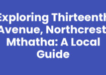 Exploring Thirteenth Avenue, Northcrest, Mthatha: A Local Guide