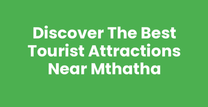 Tourist Attractions Near Mthatha showcasing the Nelson Mandela Museum and Wild Coast