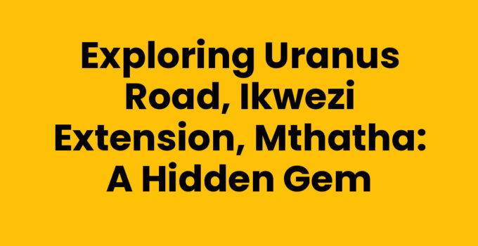 Uranus Road, Ikwezi Extension, Mthatha neighborhood view