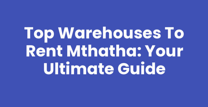 A variety of warehouses to rent in Mthatha