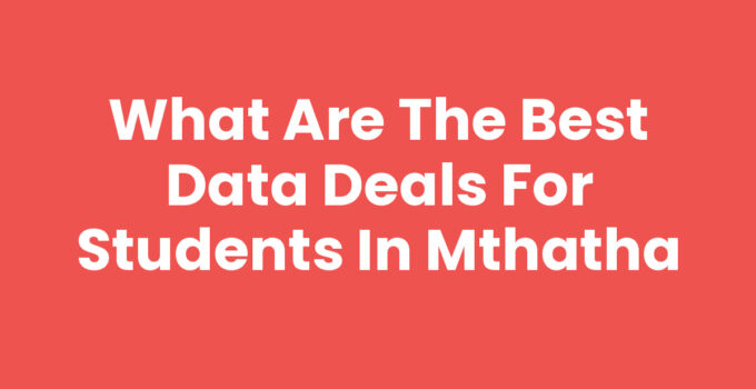 What Are The Best Data Deals For Students In Mthatha