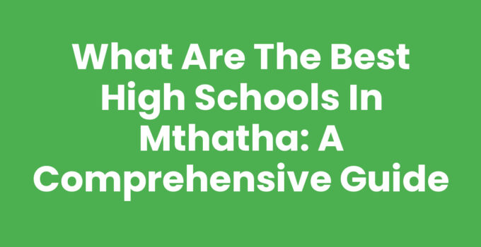 What Are The Best High Schools In Mthatha - Educational Institutions