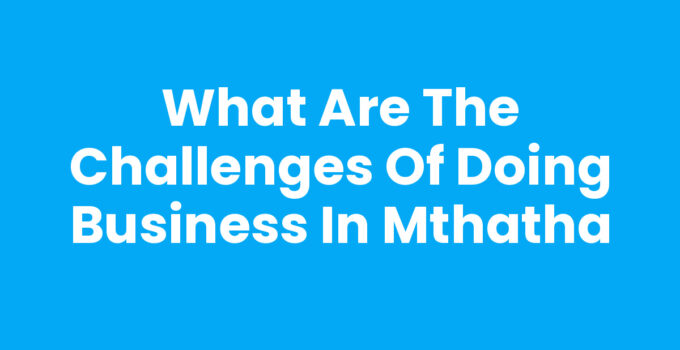 Challenges of Doing Business in Mthatha