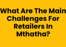What Are The Main Challenges For Retailers In Mthatha?