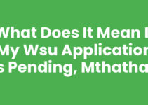 What Does It Mean If My Wsu Application Is Pending, Mthatha?