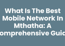 What Is The Best Mobile Network In Mthatha: A Comprehensive Guide