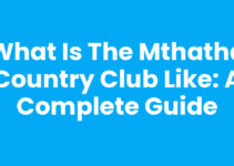 What Is The Mthatha Country Club Like: A Complete Guide