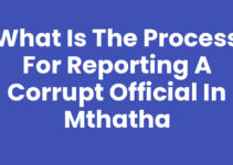 What Is The Process For Reporting A Corrupt Official In Mthatha