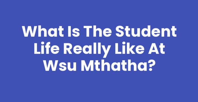 What Is The Student Life Really Like At Wsu Mthatha - Student Activities