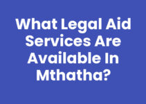 What Legal Aid Services Are Available In Mthatha?