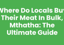 Where Do Locals Buy Their Meat In Bulk, Mthatha: The Ultimate Guide