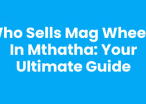 Who Sells Mag Wheels In Mthatha: Your Ultimate Guide