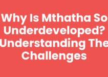 Why Is Mthatha So Underdeveloped? Understanding the Challenges