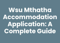 Wsu Mthatha Accommodation Application: A Complete Guide