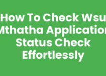 How to Check Wsu Mthatha Application Status Check Effortlessly How to Check Wsu Mthatha Application Status Check Effortlessly