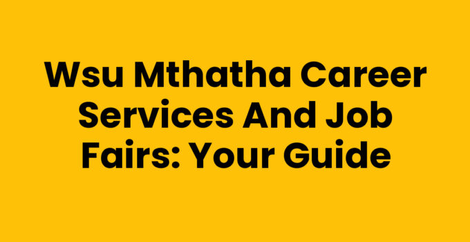 Wsu Mthatha Career Services And Job Fairs for students